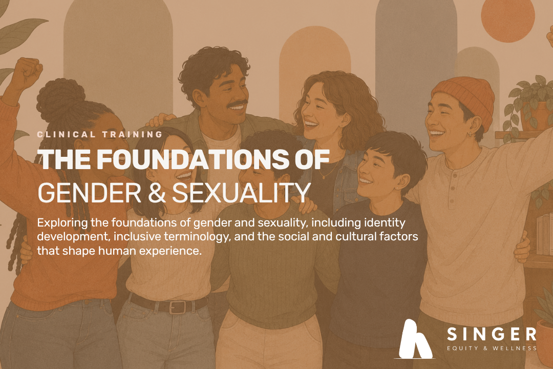 The Foundations of Gender & Sexuality